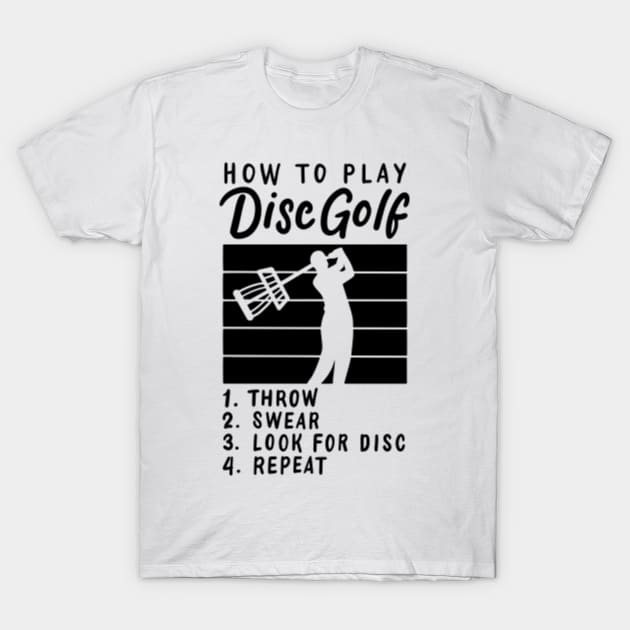 How To Play Disc Golf T-Shirt by Shiva121